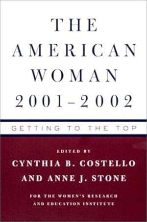 Image du vendeur pour The American Woman 2001-02: Getting to the Top by Women's Research & Education Institute [Paperback ] mis en vente par booksXpress