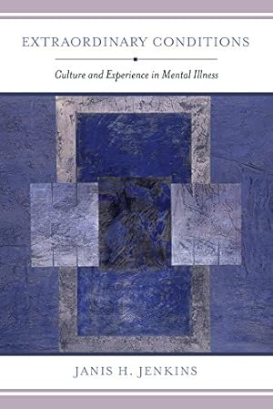 Seller image for Extraordinary Conditions: Culture and Experience in Mental Illness by Jenkins, Janis H. [Paperback ] for sale by booksXpress