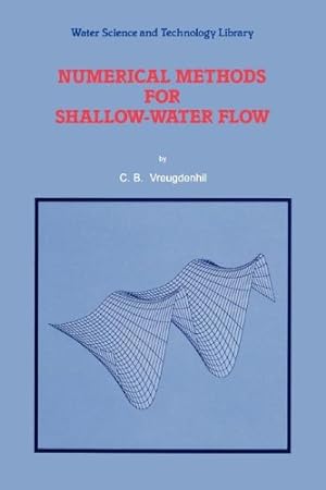 Image du vendeur pour Numerical Methods for Shallow-Water Flow (Water Science and Technology Library) by Vreugdenhil, C.B. [Paperback ] mis en vente par booksXpress