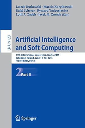 Seller image for Artificial Intelligence and Soft Computing: 14th International Conference, ICAISC 2015, Zakopane, Poland, June 14-18, 2015, Proceedings, Part II (Lecture Notes in Computer Science) [Paperback ] for sale by booksXpress
