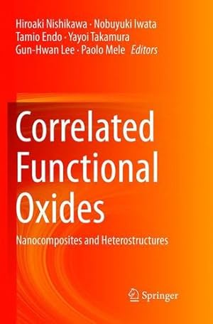 Imagen del vendedor de Correlated Functional Oxides: Nanocomposites and Heterostructures [Paperback ] a la venta por booksXpress