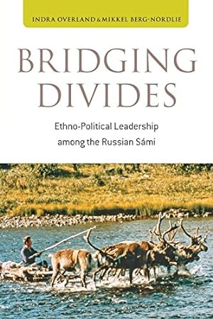 Seller image for Bridging Divides: Ethno-Political Leadership among the Russian Sámi by Overland, Indra, Berg-Nordlie, Mikkel [Paperback ] for sale by booksXpress