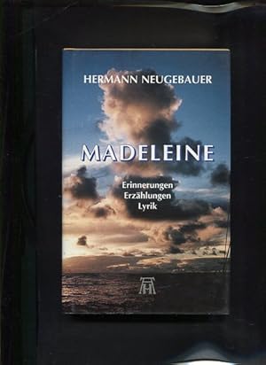Bild des Verkufers fr Madeleine Erinnerungen, Erzhlungen, Lyrik zum Verkauf von Antiquariat Buchkauz
