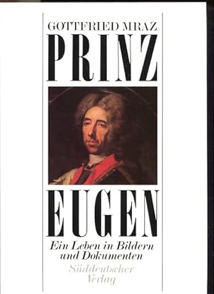 Bild des Verkufers fr Prinz Eugen Ein LEben in Bildern und Dokumenten zum Verkauf von Antiquariat Buchkauz