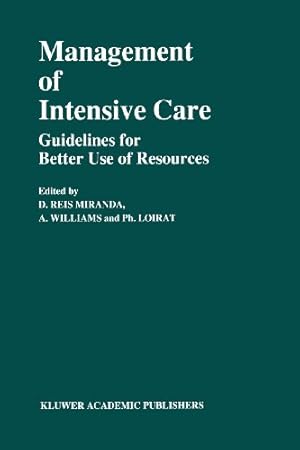Seller image for Management of Intensive Care: Guidelines for Better Use of Resources (Developments in Critical Care Medicine and Anaesthesiology) (Volume 16) [Paperback ] for sale by booksXpress