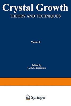 Bild des Verkufers fr Crystal Growth: Theory and Techniques Volume 2 by Goodman, C. H. L. [Paperback ] zum Verkauf von booksXpress