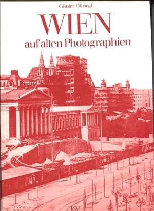 Immagine del venditore per Wien auf alten Photographien. Herausgegeben vom Historischen Museum der Stadt Wien venduto da Antiquariat Buchkauz