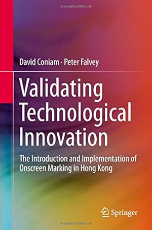 Bild des Verkufers fr Validating Technological Innovation: The Introduction and Implementation of Onscreen Marking in Hong Kong by Coniam, David, Falvey, Peter [Hardcover ] zum Verkauf von booksXpress