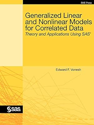 Image du vendeur pour Generalized Linear and Nonlinear Models for Correlated Data: Theory and Applications Using SAS [Soft Cover ] mis en vente par booksXpress