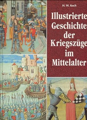 Bild des Verkufers fr Illustrierte Geschichte der Kriegszge im Mittelalter zum Verkauf von Antiquariat Buchkauz