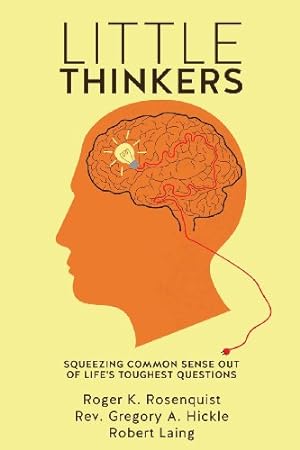 Seller image for Little Thinkers by Rosenquist, Roger K., Hickle, Rev Gregory a., Laing, Robert [Paperback ] for sale by booksXpress