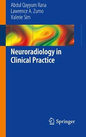 Imagen del vendedor de Neuroradiology in Clinical Practice by Rana, Abdul Qayyum, Zumo, Lawrence A., Sim, Valerie [Paperback ] a la venta por booksXpress