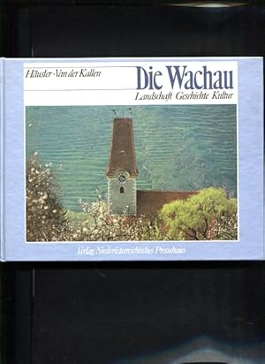 Bild des Verkufers fr Die Wachau Landschaft, Geschichte, Kultur zum Verkauf von Antiquariat Buchkauz