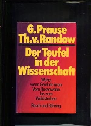 Seller image for Der Teufel in der Wissenschaft Wehe, wenn Gelehrte irren: vom Hexenwahn bis zum Waldsterben for sale by Antiquariat Buchkauz