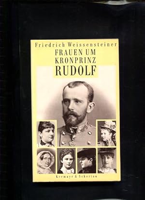 Bild des Verkufers fr Frauen um Kronprinz Rudolf zum Verkauf von Antiquariat Buchkauz
