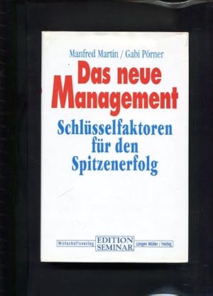 Image du vendeur pour Das neue Management Schlsselfaktoren fr den Spitzenerfolg Edition Seminar mis en vente par Antiquariat Buchkauz