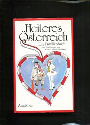 Bild des Verkufers fr Heiteres sterreich Ein Familienbuch Mit Zeichnungen von Wilfried Zeller-Zellenberg zum Verkauf von Antiquariat Buchkauz