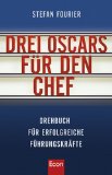 Bild des Verkufers fr Drei Oscars fr den Chef : Drehbuch fr erfolgreiche Fhrungskrfte. zum Verkauf von Antiquariat Buchkauz