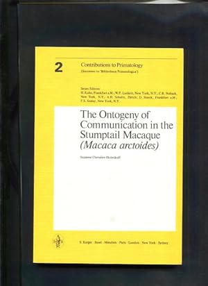 Bild des Verkufers fr The Ontogeny of Communication in the Stumptail Macaque Contributions to Primatology 2 zum Verkauf von Antiquariat Buchkauz