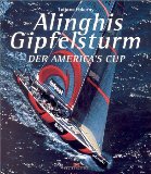 Bild des Verkufers fr Alinghis Gipfelsturm : der America's Cup. Mit Beitr. von Jochen Schmann . zum Verkauf von Antiquariat Buchkauz