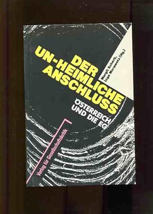 Bild des Verkufers fr Der un-heimliche Anschluss. sterreich und die EG zum Verkauf von Antiquariat Buchkauz