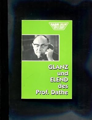 Bild des Verkufers fr Glanz und Elend des Prof. Dathe. zum Verkauf von Antiquariat Buchkauz