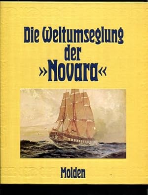 Bild des Verkufers fr Die Weltumseglung der Novara 1857 - 1859. hrsg., bearb. u. kommentiert von Gnter Treffer. zum Verkauf von Antiquariat Buchkauz