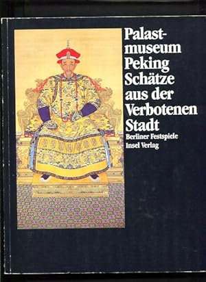 Bild des Verkufers fr Palastmuseum Peking Schtze aus der verbotenen Stadt zum Verkauf von Antiquariat Buchkauz