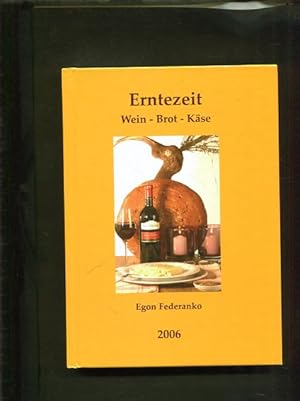 Bild des Verkufers fr Erntezeit Wein - Brot - Kse zum Verkauf von Antiquariat Buchkauz