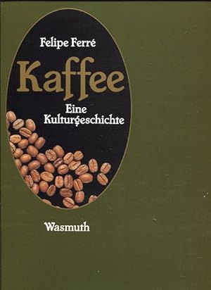 Bild des Verkäufers für Kaffee - Eine Kulturgeschichte. zum Verkauf von Antiquariat Buchkauz