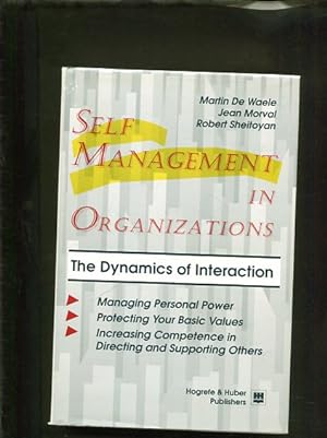 Seller image for Self Management in Organizations. The Dynamics of Interaction for sale by Antiquariat Buchkauz