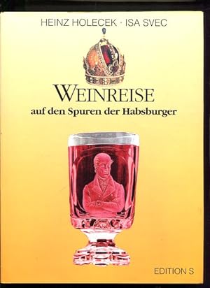 Bild des Verkufers fr Weinreise auf den Spuren der Habsburger zum Verkauf von Antiquariat Buchkauz
