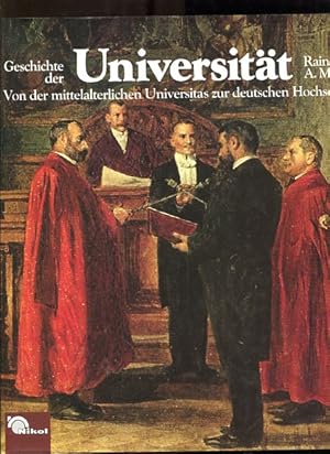 Seller image for Geschichte der Universitt von der mittelalterlichen universitas zur deutschen Hochschule for sale by Antiquariat Buchkauz