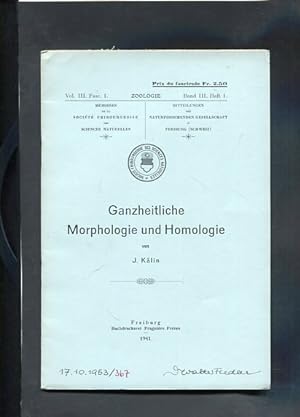 Ganzheitliche Morphologie und Homologie Mitteilungen der Naturforschenden Gesellschaft in Freibur...