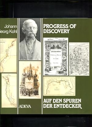 Immagine del venditore per Progress of discovery. Auf den Spuren der Entdecker Johann Georg Kohl ; [exhibition dates venduto da Antiquariat Buchkauz