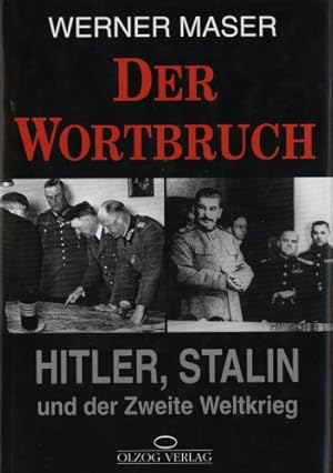 Bild des Verkufers fr Der Wortbruch - Hitler, Stalin und der Zweite Weltkrieg zum Verkauf von Antiquariat Buchkauz