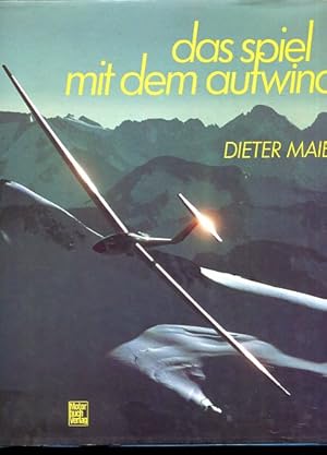 Seller image for Das Spiel mit dem Aufwind for sale by Antiquariat Buchkauz