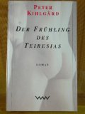 Seller image for Der Frhling des Teiresias. Roman. Aus dem Schwed. von Gisela Kosubek for sale by Antiquariat Buchkauz