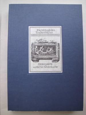 Seller image for Bildergalerie weltlicher Misbruche. Die bibliophilen Taschenbcher 8. for sale by Antiquariat Buchkauz