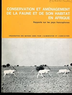 Conservation et aménagement de la faune et de son habitat en Afrique Rapport sur les pays francop...