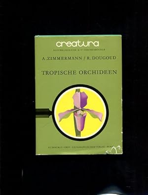 Seller image for Tropische Orchideen. bers. [aus d. Franz.] von Heinrich Frey; creatura Naturkundliche Taschenbcher Band 5. for sale by Antiquariat Buchkauz