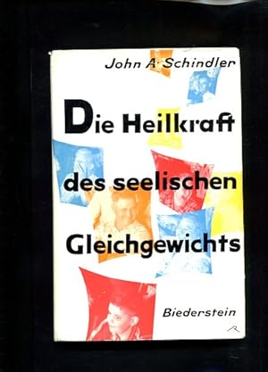 Bild des Verkufers fr Die Heilkraft des seelischen Gleichgewichts Ein rztlicher Ratgeber fr Gesunde und Kranke zum Verkauf von Antiquariat Buchkauz