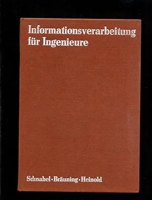 Immagine del venditore per Informationsverarbeitung fr Ingenieure. Ulrich Schnabel ; Gnter Bruning ; Hans Heinold venduto da Antiquariat Buchkauz
