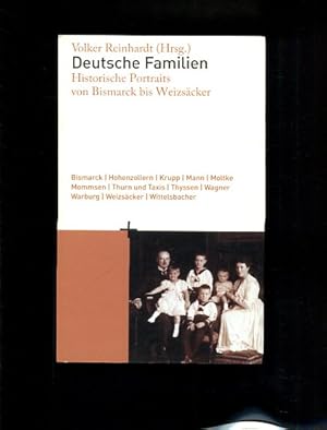 Immagine del venditore per Deutsche Familien : historische Portraits von Bismarck bis Weizscker. Unter Mitarb. von Thomas Lau venduto da Antiquariat Buchkauz