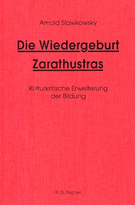 Bild des Verkufers fr Die Wiedergeburt Zarathustras Kulturkritische Erweiterung der Bildung zum Verkauf von Antiquariat Buchkauz