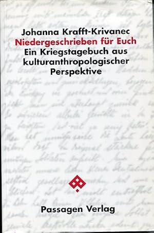 Seller image for Niedergeschrieben fr Euch. Ein Kriegstagebuch aus kulturanthropologischer Perspektive. for sale by Antiquariat Buchkauz