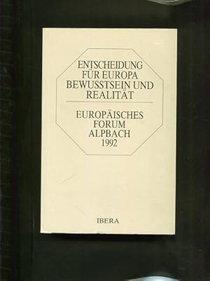 Bild des Verkufers fr Entscheidung fr Europa - Bewusstsein und Realitt: Europisches Forum Alpbach 1992 zum Verkauf von Antiquariat Buchkauz