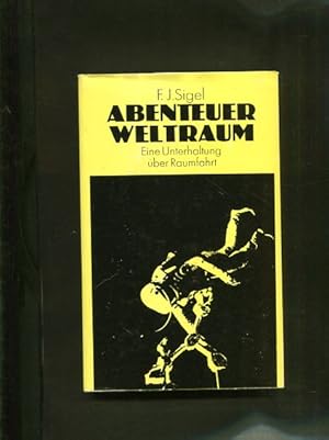 Bild des Verkufers fr Abenteuer Weltraum. Eine Unterhaltung ber Raumfahrt zum Verkauf von Antiquariat Buchkauz