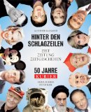 Image du vendeur pour Hinter den Schlagzeilen - Zeit, Zeitung, Zeitgeschehen - 50 Jahre Kurier. mis en vente par Antiquariat Buchkauz