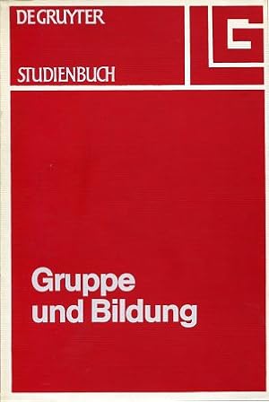 Immagine del venditore per Gruppe und Bildung. de Gruyter Studienbuch venduto da Antiquariat Buchkauz